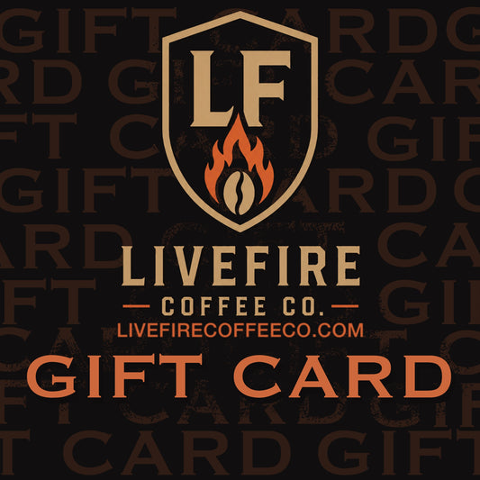 Livefire Coffee Co. Gift Card